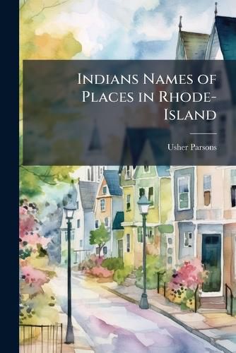 Cover image for Indians Names of Places in Rhode-Island