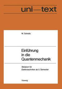 Cover image for Einfuhrung in Die Quantenmechanik: Skriptum Fur Elektrotechniker AB 5. Semester