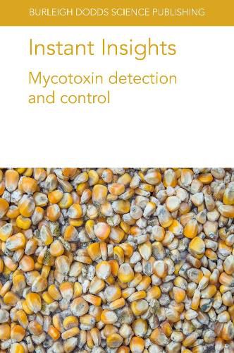 Cover image for Instant Insights: Mycotoxin Detection and Control
