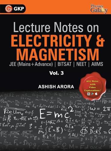 Lecture Notes on Electricity & Magnetism- Physics Galaxy - Vol. III