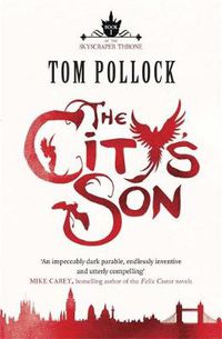 Cover image for The City's Son: in hidden London you'll find marvels, magic . . . and menace