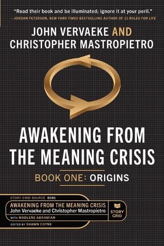 Awakening From the Meaning Crisis