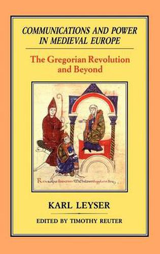 Cover image for Communications and Power in Medieval Europe: The Carolingian and Ottonian Centuries