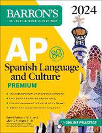 Cover image for AP Spanish Language and Culture Premium, 2024: 5 Practice Tests + Comprehensive Review + Online Practice