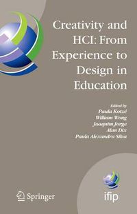 Cover image for Creativity and HCI: From Experience to Design in Education: Selected Contributions from HCIEd 2007, March 29-30, 2007, Aveiro, Portugal