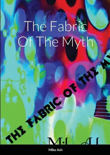 Cover image for The Fabric Of The Myth