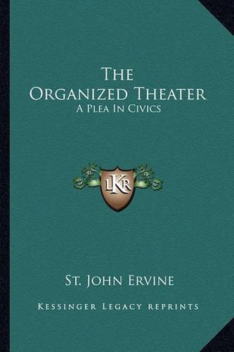 The Organized Theater: A Plea in Civics