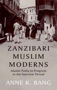 Cover image for Zanzibari Muslim Moderns