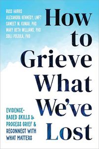 Cover image for How to Grieve What We've Lost