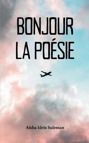 Cover image for Bonjour La Poesie