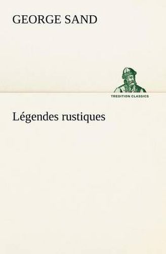 Cover image for Legendes rustiques