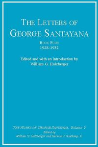 Cover image for The Letters of George Santayana: The Works of George Santayana