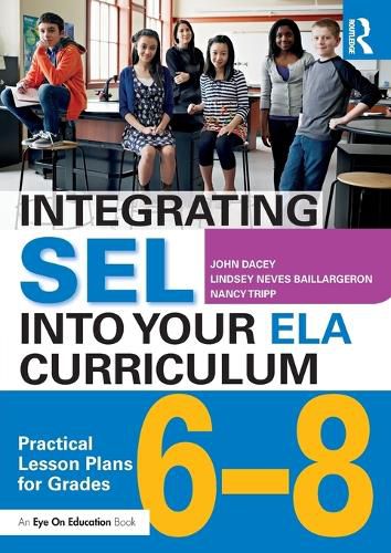 Integrating SEL into Your ELA Curriculum: Practical Lesson Plans for Grades 6-8