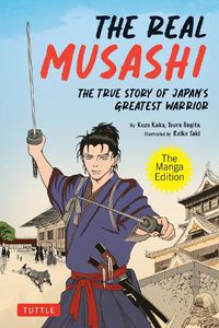 Cover image for The Real Musashi: The Manga Edition