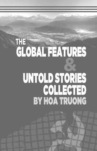 Cover image for The Global Features & Untold Stories Collected