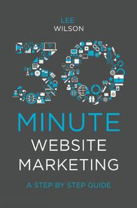 Cover image for 30-Minute Website Marketing: A Step By Step Guide