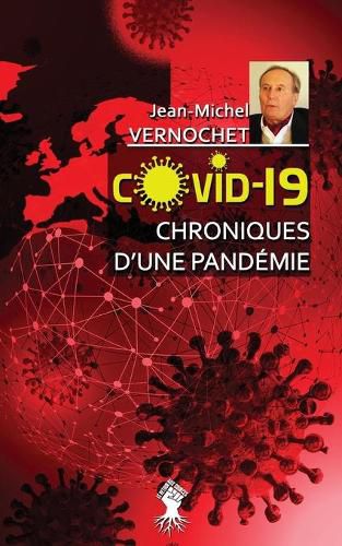 COVID-19 Chroniques d'une pandemie: Le gouvernement de la peur