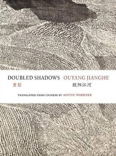 Cover image for Doubled Shadows: Selected Poetry of Ouyang Jianghe