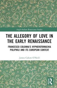 Cover image for The Allegory of Love in the Early Renaissance