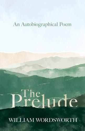 Cover image for The Prelude - An Autobiographical Poem