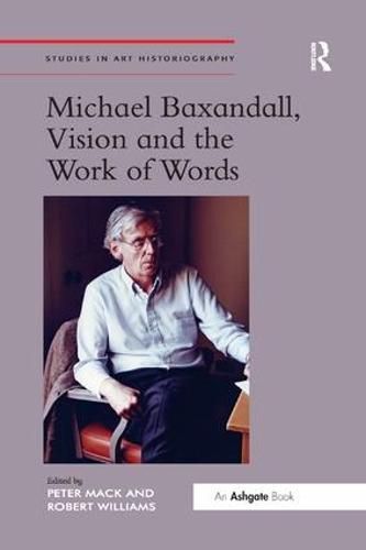 Cover image for Michael Baxandall, Vision and the Work of Words