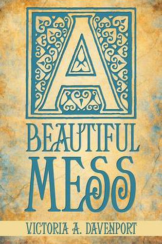 Cover image for A Beautiful Mess