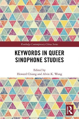 Cover image for Keywords in Queer Sinophone Studies