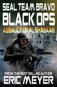 Cover image for Seal Team Bravo: Black Ops - Assault on Al Shabaab