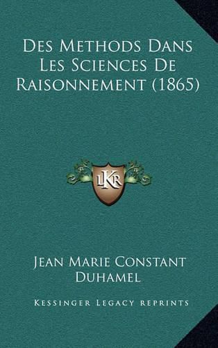 Des Methods Dans Les Sciences de Raisonnement (1865)