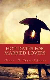 Cover image for Hot Dates for Married Lovers