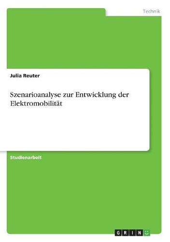 Cover image for Szenarioanalyse zur Entwicklung der Elektromobilitaet
