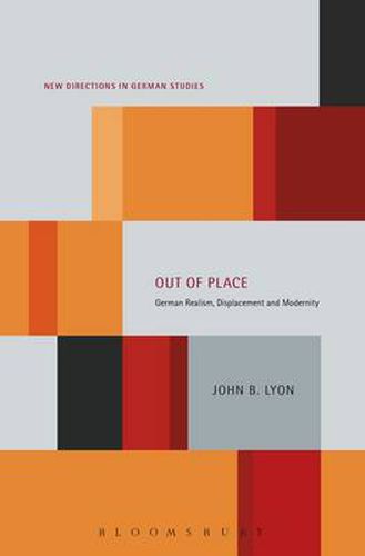 Cover image for Out of Place: German Realism, Displacement and Modernity