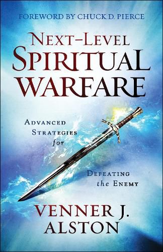 Cover image for Next-Level Spiritual Warfare - Advanced Strategies for Defeating the Enemy