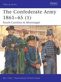 Cover image for The Confederate Army 1861-65 (1): South Carolina & Mississippi