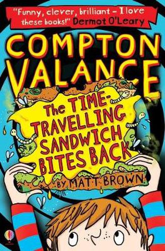 Compton Valance - The Time-travelling Sandwich Bites Back