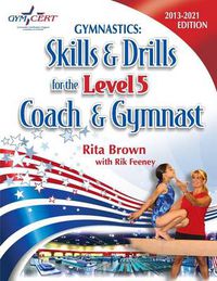 Cover image for Gymnastics: Level 5 Skills & Drills for the Coach and Gymnast