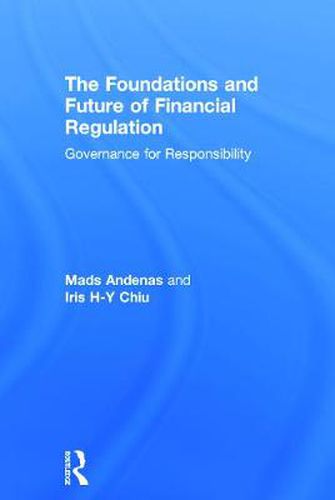 Cover image for The Foundations and Future of Financial Regulation: Governance for Responsibility