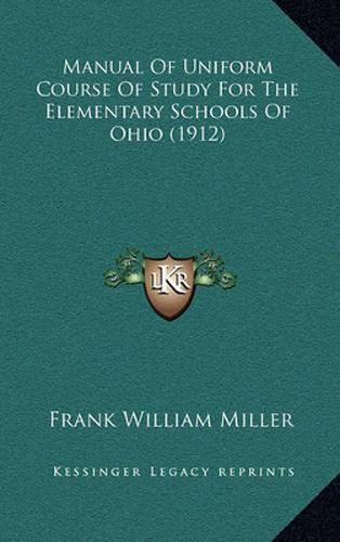 Manual of Uniform Course of Study for the Elementary Schools of Ohio (1912)