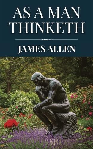 Cover image for As a Man Thinketh by James Allen (Polis & Praxis Classics)