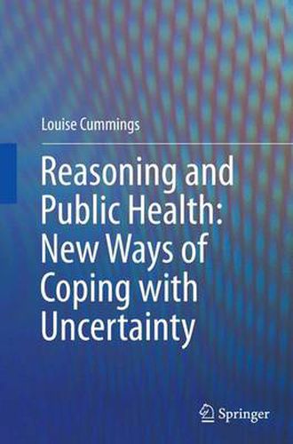 Cover image for Reasoning and Public Health: New Ways of Coping with Uncertainty