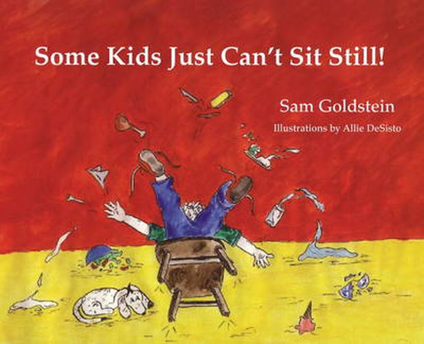 Cover image for Some Kids Just Can't Sit Still!