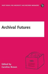 Cover image for Archival Futures