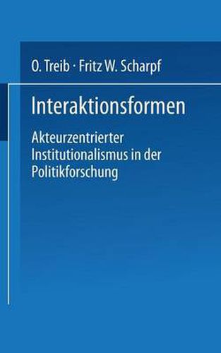 Cover image for Interaktionsformen: Akteurzentrierter Institutionalismus in der Politikforschung