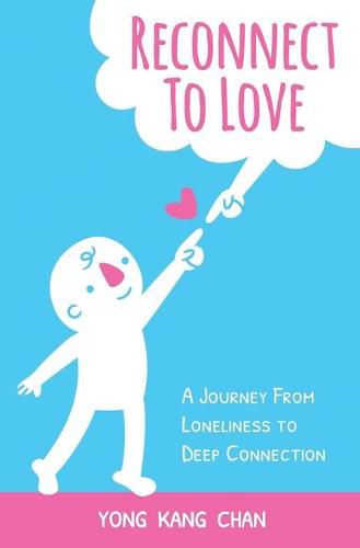 Cover image for Reconnect to Love: A Journey From Loneliness to Deep Connection