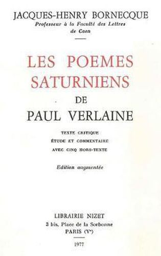 Les Poemes Saturniens de Paul Verlaine: Texte Critique, Etude Et Commentaire Avec Cinq Hors-Texte