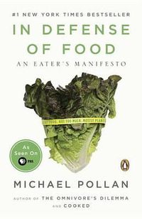 Cover image for In Defense of Food: An Eater's Manifesto
