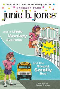 Cover image for Junie B. Jones 2-in-1 Bindup: And the Stupid Smelly Bus/And a Little Monkey Business