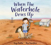 Cover image for When the Waterhole Dries Up
