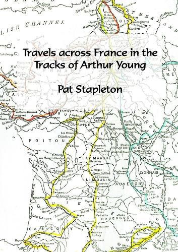 Travels Across France in the Tracks of Arthur Young