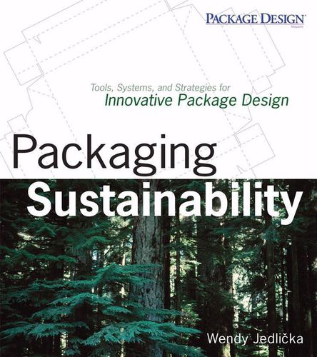 Cover image for Packaging Sustainability - Tools, Systems, and Strategies for Innovative Package Design